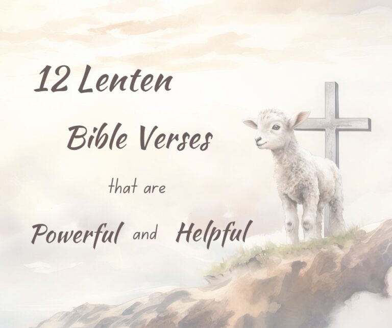 12 Lenten Bible Verses that are Powerful and Helpful